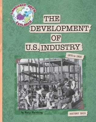 The Development of U.S. Industry - Mary Meinking - cover
