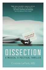 Dissection: A Medical & Political Thriller