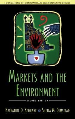 Markets and the Environment, Second Edition - Nathaniel O. Keohane,Sheila  M. Olmstead - cover