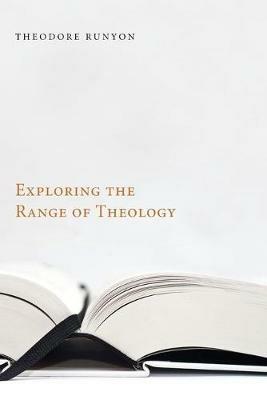 Exploring the Range of Theology - Theodore Runyon - cover