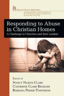 Responding to Abuse in Christian Homes - cover