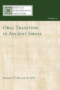 Oral Tradition in Ancient Israel - Robert D. Miller - cover