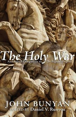 The Holy War: Annotated Companion to The Pilgrim's Progess - John Bunyan - cover