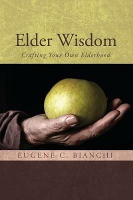 Elder Wisdom - Eugene C Bianchi - cover