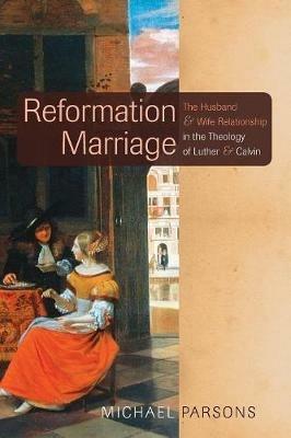Reformation Marriage - Michael Parsons - cover