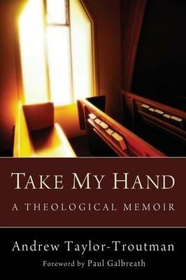 Take My Hand - Andrew Taylor-Troutman - cover