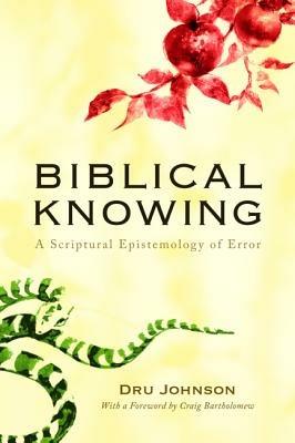 Biblical Knowing - Dru Johnson - cover