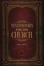 Testimonies for the Church Volume 1