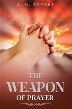 The Weapon of Prayer: Annotated