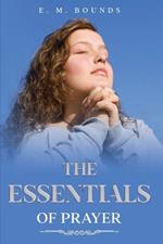 The Essentials of Prayer: Annotated
