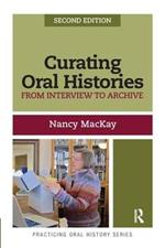 Curating Oral Histories: From Interview to Archive
