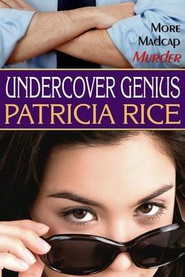 Undercover Genius: Family Genius Mystery #2 - Patricia Rice - cover