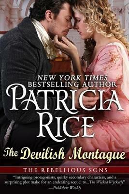 Devilish Montague: A Rebellious Sons Novel Book Two - Patricia Rice - cover