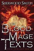 Rise of the Alliance II: The Blood Mage Texts - Sherwood Smith - cover