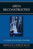 Arda Reconstructed: The Creation of the Published Silmarillion