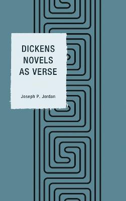Dickens Novels as Verse - Joseph P. Jordan - cover