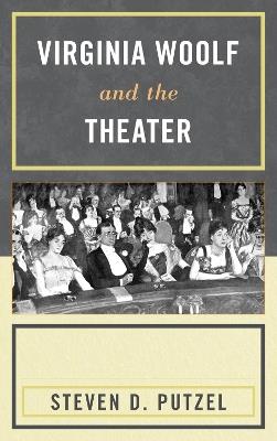 Virginia Woolf and the Theater - Steven Putzel - cover