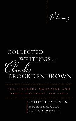 Collected Writings of Charles Brockden Brown: The Literary Magazine and Other Writings, 1801–1807 - cover