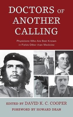 Doctors of Another Calling: Physicians Who Are Known Best in Fields Other than Medicine - cover