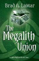 The Megalith Union (Celtic Mythos, #2)