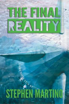 The Final Reality: An Alex Pella Novel - Stephen Martino - cover