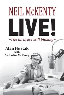 Neil McKenty Live - The lines are still blazing - cover