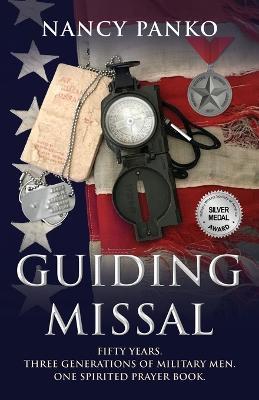 Guiding Missal: Fifty Years. Three Generations of Military Men. One Spirited Prayer Book. - Nancy Panko - cover