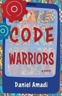 Code Warriors - Daniel Amadi - cover