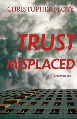 Trust Misplaced - Christopher Flory - cover