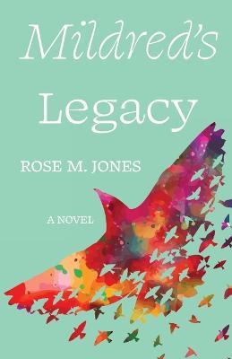 Mildred's Legacy - Rose M Jones - cover