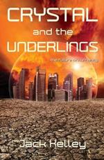 Crystal and the Underlings: The future of humanity