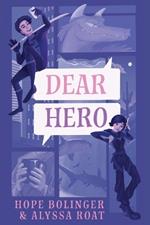 Dear Hero: Every Hero Needs a Villain, Every Villain Needs a Hero