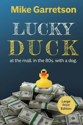 Lucky Duck: At the mall, in the 80s, with a dog. (LARGE PRINT) - Mike Garretson - cover