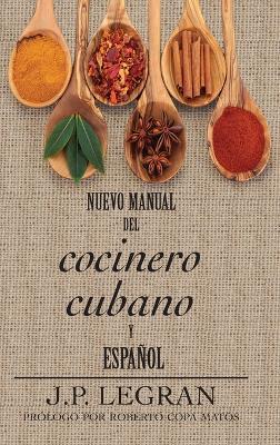 Nuevo Manual del Cocinero Cubano y Español - J P Legran - cover