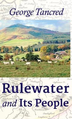 Rulewater and Its People - George Tancred - cover