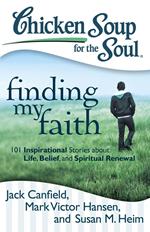 Chicken Soup for the Soul: Finding My Faith