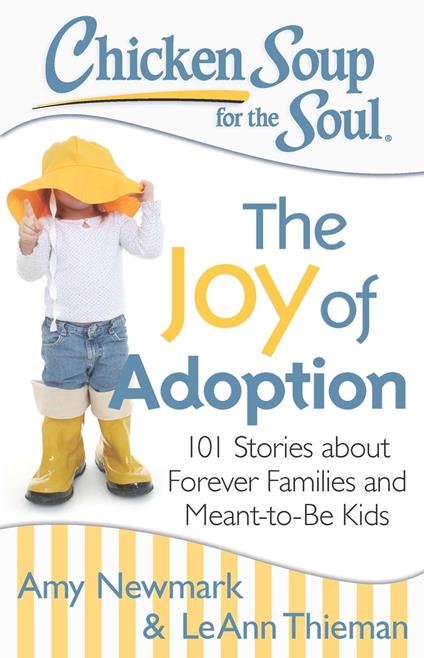 Chicken Soup for the Soul: The Joy of Adoption