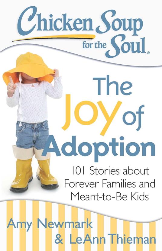 Chicken Soup for the Soul: The Joy of Adoption