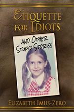 Etiquette For Idiots