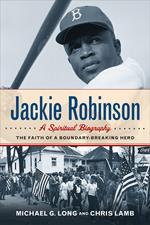 Jackie Robinson: A Spiritual Biography