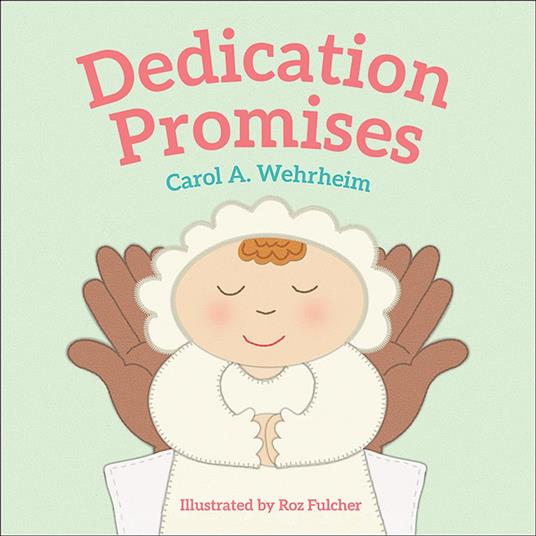 Dedication Promises - Carol A Wehrheim,Roz Fulcher - ebook