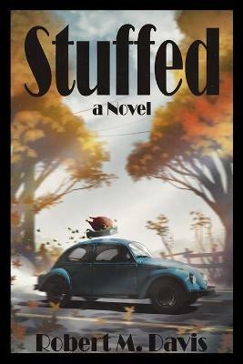 Stuffed: Thanksgiving Will Never Be The Same - Robert Davis - cover