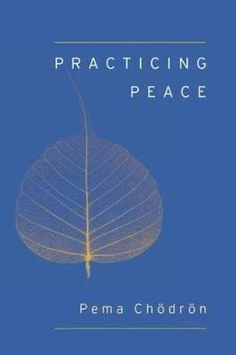 Practicing Peace - Pema Chodron - cover