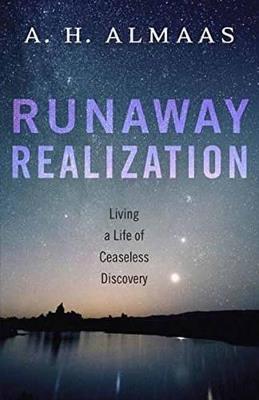 Runaway Realization: Living a Life of Ceaseless Discovery - A. H. Almaas - cover