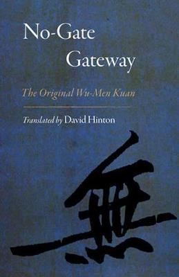 No-Gate Gateway: The Original Wu-Men Kuan - David Hinton - cover