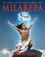 Milarepa: The Magic Life of Tibet’s Great Yogi