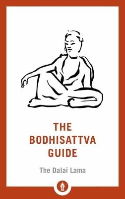 The Bodhisattva Guide: A Commentary on The Way of the Bodhisattva - Fourteenth Dalai Lama,Padmakara Translation Group - cover