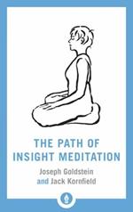 The Path of Insight Meditation: Shambhala Pocket Library