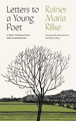Letters to a Young Poet: A New Translation and Commentary - Rainer Maria Rilke - cover
