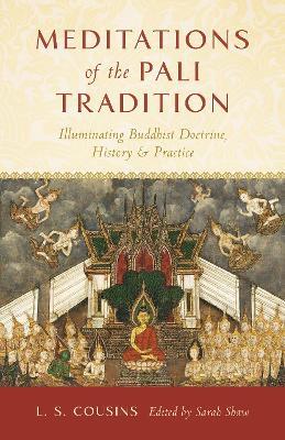 Meditations of the Pali Tradition: Illuminating Buddhist Doctrine, History, and Practice - L.S. Cousins - cover